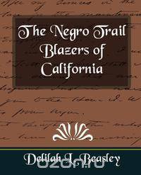The Negro Trail Blazers of California