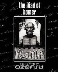 The Iliad of Homer