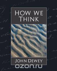 How We Think (New Edition)