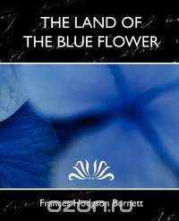 The Land of the Blue Flower (New Edition)