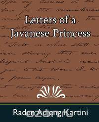 Letters of a Javanese Princess