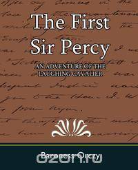 The First Sir Percy (an Adventure of the Laughing Cavalier)