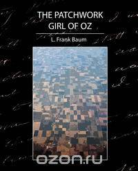 The Patchwork Girl of Oz