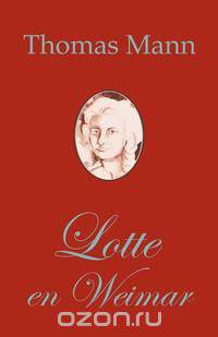 Lotte en Weimar (Romano de Thomas Mann en Esperanto)