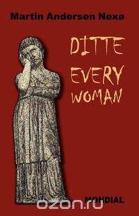 Ditte Everywoman (Girl Alive. Daughter of Man. Toward the Stars.)