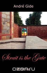 Strait Is the Gate (La Porte Etroite)