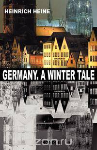 Germany. A Winter Tale (Bilingual