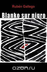 Blanko Sur Nigro (Biografia Romano En Esperanto)