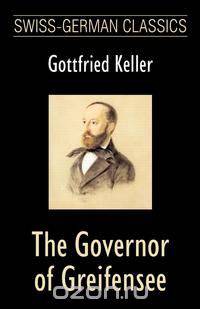 The Governor of Greifensee (Swiss-German Classics)