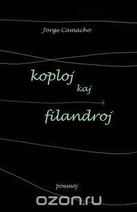 Koploj kaj filandroj (Originalaj poemoj en Esperanto)