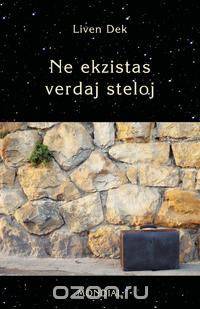 Ne Ekzistas Verdaj Steloj. (60 Mikronoveloj En Esperanto)