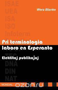 Pri terminologia laboro en Esperanto. Elektitaj publikajhoj