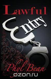 Lawful Entry (a novel)