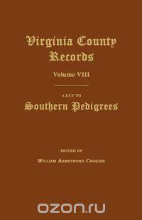 Virginia County Records, Volume VIII