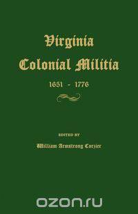 Virginia Colonial Militia 1651-1776