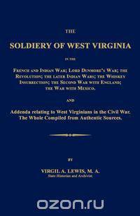 The Soldiery of West Virginia in the French and Indian War; Lord Dunmore