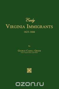 Early Virginia Immigrants 1623-1666