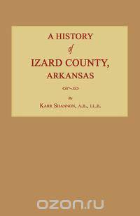 A History of Izard County, Arkansas
