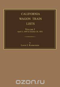 California Wagon Train Lists. Volume I