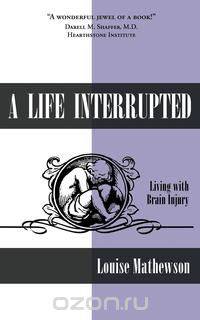 A Life Interrupted