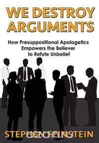 We Destroy Arguments