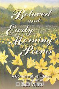 Beloved and Early Morning Poems