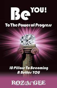 Be You To The Power Of Progress