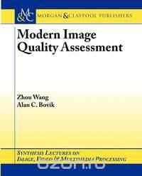 Modern Image Quality Assessment
