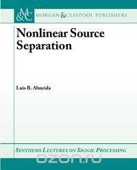 Nonlinear Source Separation
