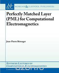 Perfectly Matched Layer (Pml) for Computational Electromagnetics