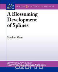 A Blossoming Development of Splines