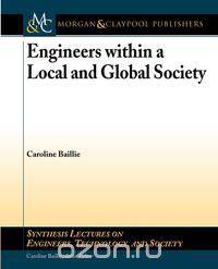 Engineers Within a Local and Global Society