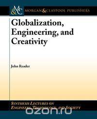 Globalization, Engineering, and Creativity