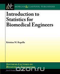 Introduction to Statistics for Biomedical Engineers