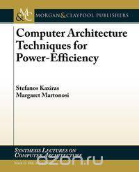 Computer Architecture Techniques for Power-Efficiency