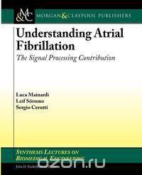 Understanding Atrial Fibrillation