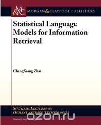 Statistical Language Models for Information Retrieval