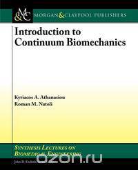 Introduction to Continuum Biomechanics