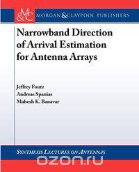 Narrowband Direction of Arrival Estimation for Antenna Arrays