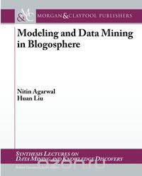 Modeling and Data Mining in Blogosphere