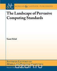 The Landscape of Pervasive Computing Standards