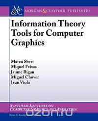 Information Theory Tools for Computer Graphics