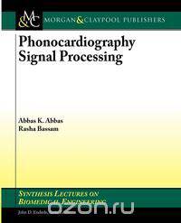Phonocardiography Signal Processing