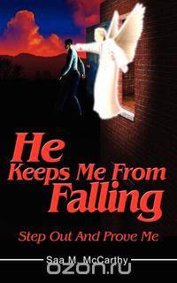 He Keeps Me From Falling