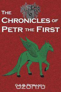 The Chronicles of Petr the First