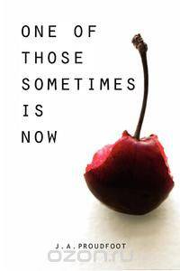 One of Those Sometimes is Now