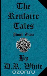 The Renfaire Tales - Book Two