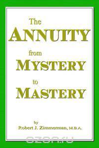 The Annuity From Mystery to Mastery
