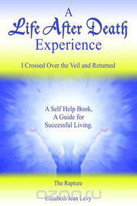 A Life After Death Experience