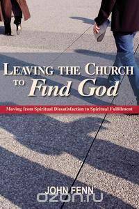 Leaving the Church to Find God